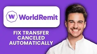 WorldRemit Transfer Canceled Automatically &mdash; Fix 📱 Fix Auto-Cancel Issues Fast Today