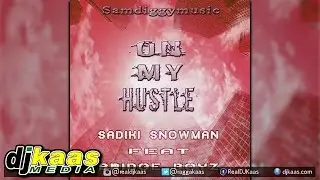 Sadiki Snowman ft Highdlaz - On My Hustle [Sam Diggy Music] Dancehall Rap 2015