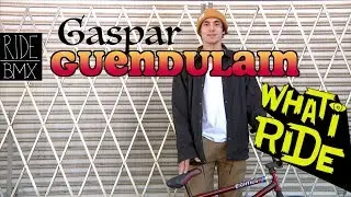GASPAR GUENDULAIN - WHAT I RIDE (BMX BIKE CHECK)