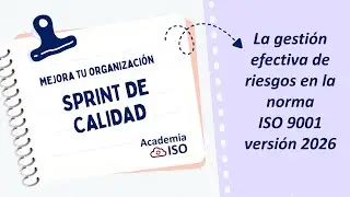 La gesti&oacute;n del riesgo en la norma ISO 9001 versi&oacute;n 2026