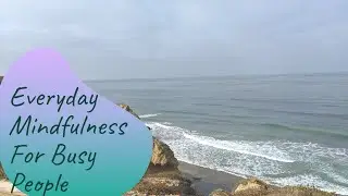 Everyday Mindfulness