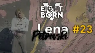 Eightborn V | Lena Petrovski Ares ile SON Konuşma ve Sonrası LenAres F #23