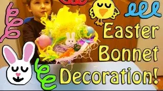 EASTER BONNET DECORATION - HOW TO FOR KIDS AND PARENTS!