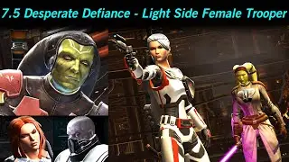 SWTOR 7.5 Desperate Defiance - Light Side Female Trooper