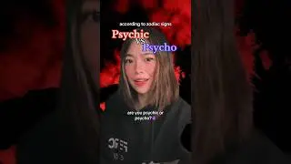 are you PSYCHO or PSYCHIC according to your zodiac😈&bull;#horoscope #zodiac #fyp #shorts #relatable