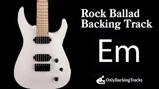 E Minor Rock Ballad Guitar Backing Track (2018)