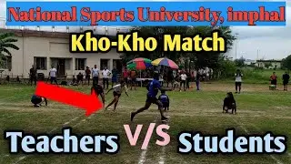 kho kho match Teacher's vs Students l part 2 l national sports university imphal manipur #khokho