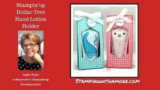 Stampin'up Dollar Tree Hand Lotion Holder