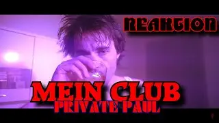 ICH REAGIERE AUF: PRIVATE PAUL - MEIN CLUB