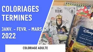 COLORIAGES TERMINES | Janvier, Février et Mars 2022