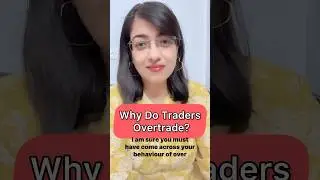 Why do Traders Overtrade? - Urvana Kapur #tradingpsychology #overtrading