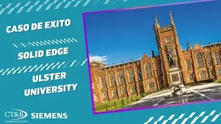 Caso de Estudio - Ulster University - Solid Edge