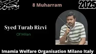 Syed TURAB Rizvi | 8 Muharram 1447 | Milano Italy 2025 | IWOMI