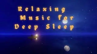 Relaxing Music For Sleep - Night Sky Music For Deep Sleep - Moonlight Sleep