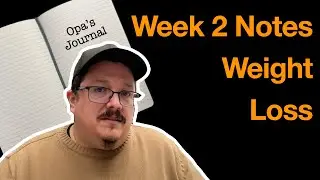 Weight Loss Journey - Week 2 Notes