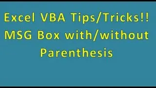 Excel VBA Tips n Tricks 44 MsgBox with or without Parenthesis - User Q n A