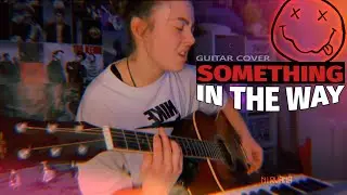 SOMETHING IN THE WAY - Nirvana / Guitar Cover by FLAMINGO MUSIC