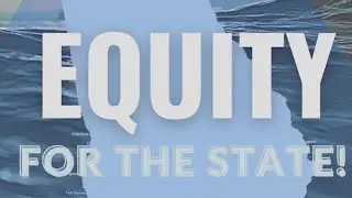 Equity for the State Overview!