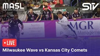 Live | Milwaukee Wave vs Kansas City Comets | Match 31 | Major Arena Soccer League 2