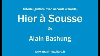Hier à Sousse (Alain Bashung) - Tutoriel guitare avec accords et partition en description (Chords)