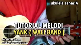 TUTORIAL MELODI YANK (WALI BAND) ukulele senar 4