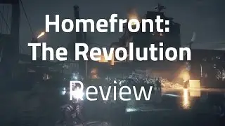 Homefront: The Revolution Review