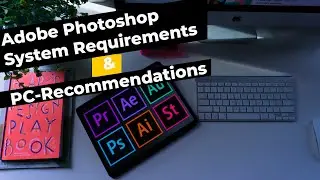 Adobe Photoshop System Requirements & PC-Recommendations