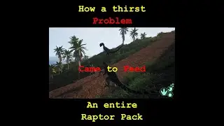Thirst Problem Feeds an Entire Raptor Pack. The Isle