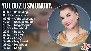 Yulduz Usmonova 2025 MIX Top Hits - Senmiding, Taralli dalli, O'zbekcha gapir, Da kujo shumo