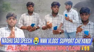 Madhu sad speech 😭 NMK VLOGS  support cheyandi Please subscribe NMKVLOGS 🙏😥😥😥