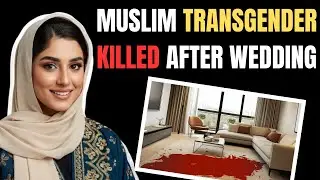 Muslim Transgender Brutally Killed by Her Husband 1 Day After Marriage | True Crime Documentary