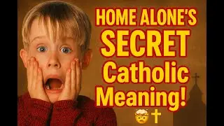 The Hidden Catholic Heart of Home Alone – Deeper Than You Think!