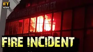 Fire Incident Commercial Complex on RTC Cross Road |  @ETNewschannel