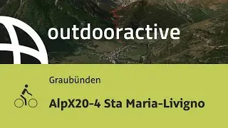 Radtour in Graub&uuml;nden: AlpX20-4 Sta Maria-Livigno