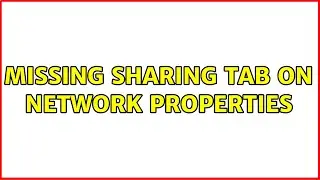 Missing sharing tab on network properties