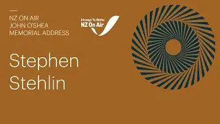 2025 NZ On Air John O'Shea Memorial Address: In Conversation with Stephen Stehlin