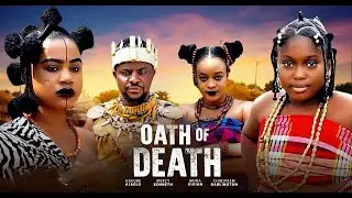 OATH OF DEATH-(NEW MOVIE)-Nigerian movies 2026 latest full movies