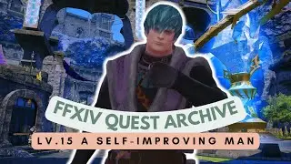 Mor Dhona: Lv.15 A Self-improving Man | No Commentary | FFXIV Quest Archive
