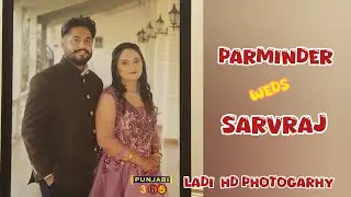 Parminder weds Sarvraj। 🔴 Marriage CereMony