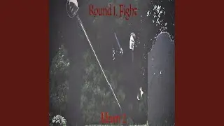 Round 1, Fight