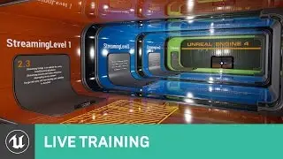 Getting Started with Level Streaming | Live Training | Unreal Engine