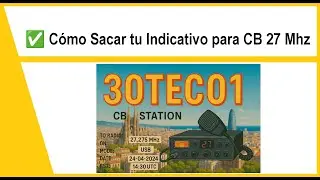 ✅ C&oacute;mo Sacar tu Indicativo para CB 27 Mhz