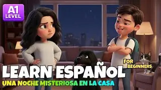 A Mysterious Night in the House | Spanish Listening Practice for Beginners (A1 Level)