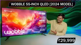 Wobble 55'' TV Full Review: 4K QLED Experience on a Budget? 🔥🎥
