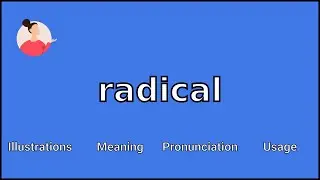 RADICAL - Meaning and Pronunciation
