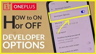 Как включить/отключить параметры разработчика на телефоне OnePlus Android