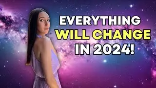 NEW EARTH IS HERE NOW! EVERYTHING WILL CHANGE IN 2024 (Channeled Message)