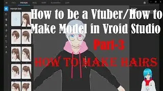 How to make Model in New Vroid in Hindi, Part-3 (English also included)