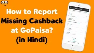 How to Report Missing / Pending Cashback at GoPaisa ? Simple Steps to Claim Missing Cashback