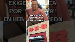 Protestan en HEB por fallecimiento de 